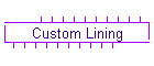 Custom Lining