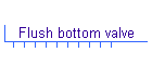 Flush bottom valve