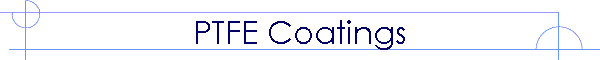 PTFE Coatings